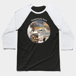 Weathering the Storm Baseball T-Shirt